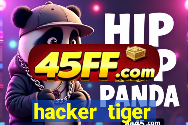 hacker tiger fortune gratis